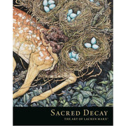 Sacred Decay: The Art of Lauren Marx (Hardback)
