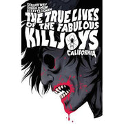The True Lives of the Fabulous Killjoys: California Library Edition (Hardback)