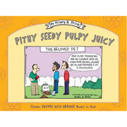 Pithy Seedy Pulpy Juicy (Paperback)