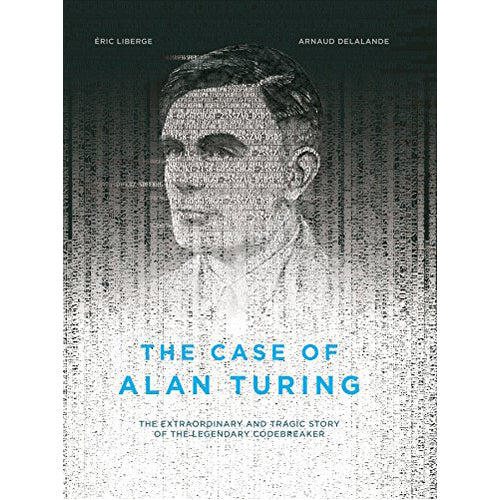 Case of Alan Turing, The (Hardback)