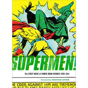 Supermen! The First Wave of Comic Book Heroes 1936-1941 (Paperback)