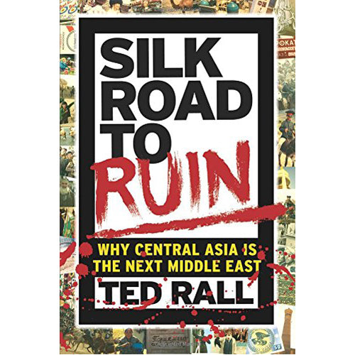 Silk Road to Ruin 2nd Edition (Paperback)