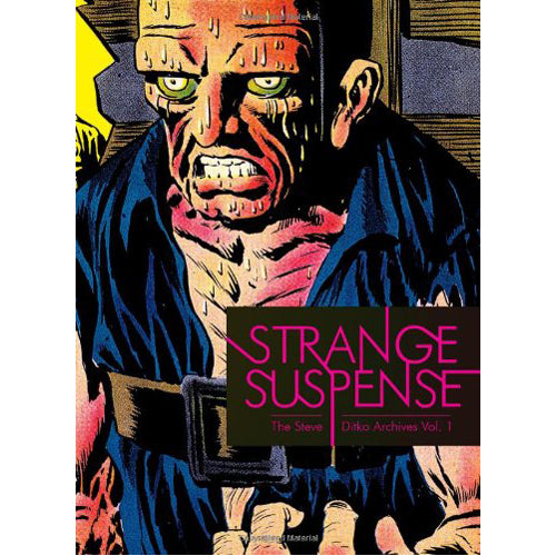 Strange Suspense: The Steve Ditko Archives Vol. 1 (Hardback)