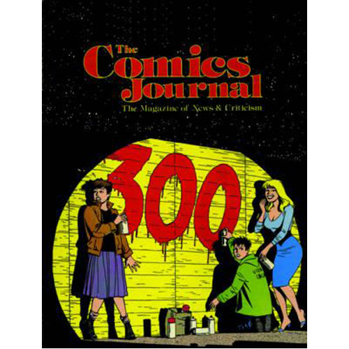 The Comics Journal #300 (Paperback)