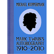 Mark Twain's Autobiography 1910-2010 (Hardback)