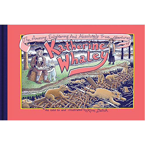The Amazing, Enlightening and Absolutely True Adventures of Katherine Whaley (Hardback)