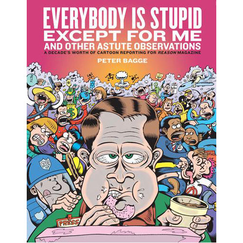 Everybody Is Stupid Except For Me (Hardback)