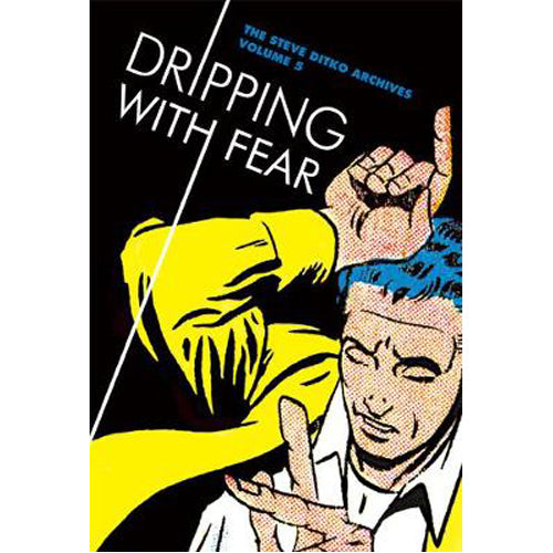 Dripping With Fear: The Steve Ditko Archives Vol. 5 (Hardback)