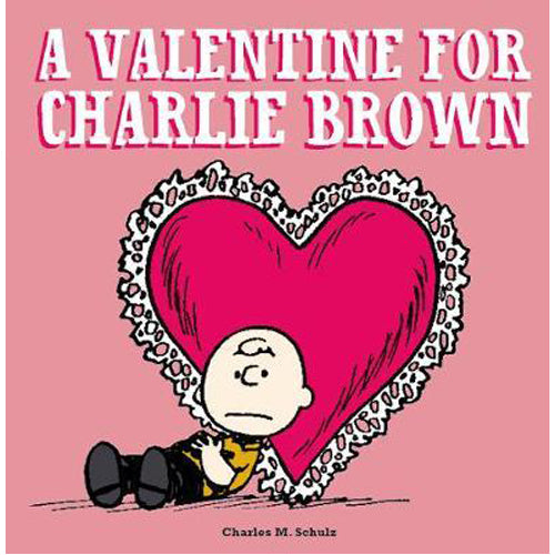 A Valentine For Charlie Brown (Hardback)