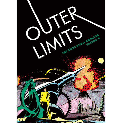 Outer Limits: The Steve Ditko Archives Vol. 6 (Hardback)