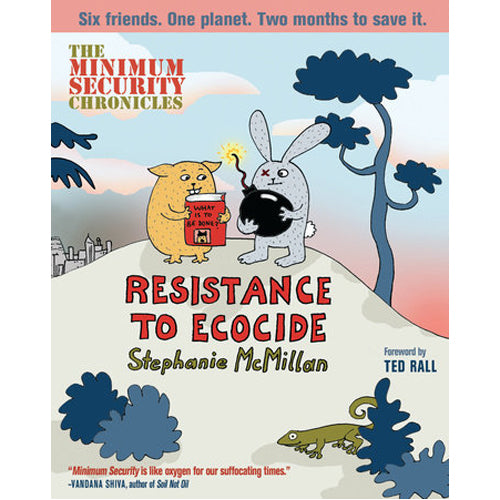 Minimum Security Chronicles, The: Resistance to Ecocide (Paperback)