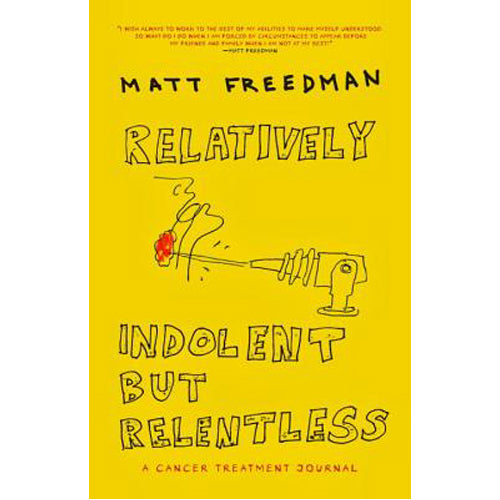 Relatively Indolent But Relentless (Hardback)