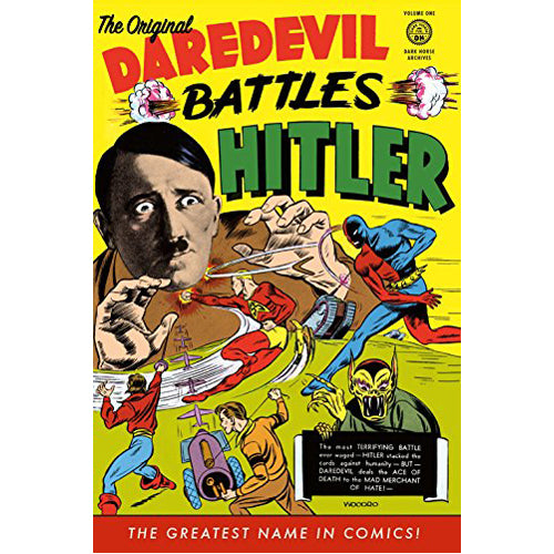 The Original Daredevil Archives Volume 1: Daredevil Battles Hitler (Hardback)