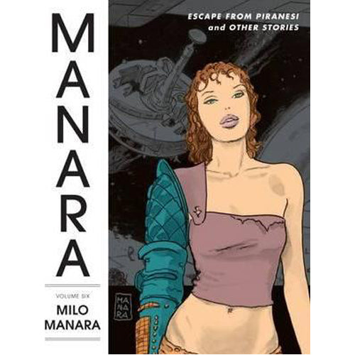 The Manara Library Volume 6: Escape from Piranesi and Other Stories (Hardback)
