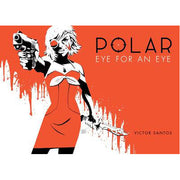 Polar Volume 2 Eye for an Eye (Hardback)