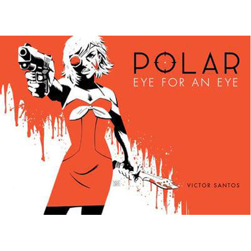 Polar Volume 2 Eye for an Eye (Hardback)