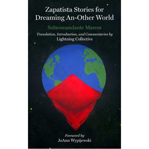 Zapatista Stories For Dreaming An-Other World
