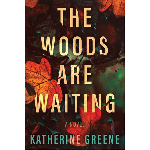 The Woods are Waiting
