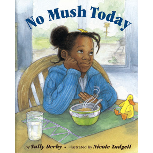 No Mush Today