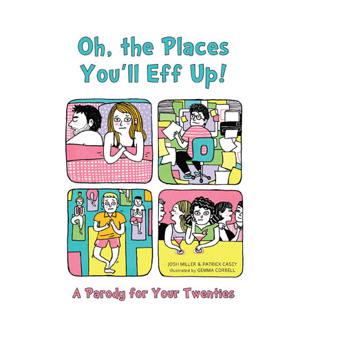 The Oh Places You'll Eff Up