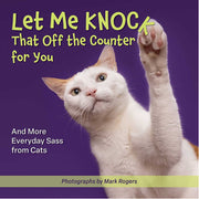 Let Me Knock That Off the Counter For You