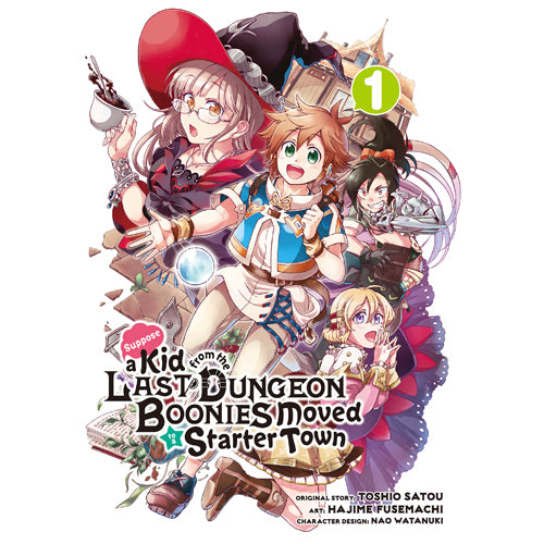 Suppose a Kid from the Last Dungeon Boonies Moved to a Starter Town, Vol. 1 (Paperback)