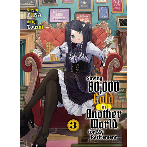 Saving 80.000 Gold in Another World for my Retirement 3 (light novel)