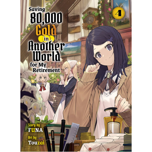 Saving 80.000 Gold in Another World for my Retirement 4 (light novel)