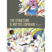 The Structure is Rotten, Comrade (Hardback)
