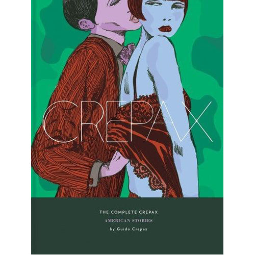 The Complete Crepax Vol. 5: American Stories (Hardback)