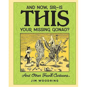 And Now Sir... Is This Your Missing Gonad?' (Hardback)