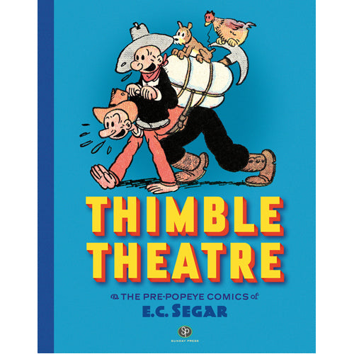 Thimble Theatre & the Pre-Popeye Comics of E.C. Segar