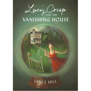 Lucy Crisp and the Vanishing House - HB