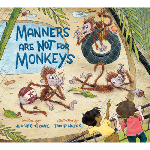 Manners are Not for Monkeys