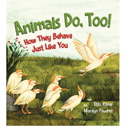 Animals Do. Too!