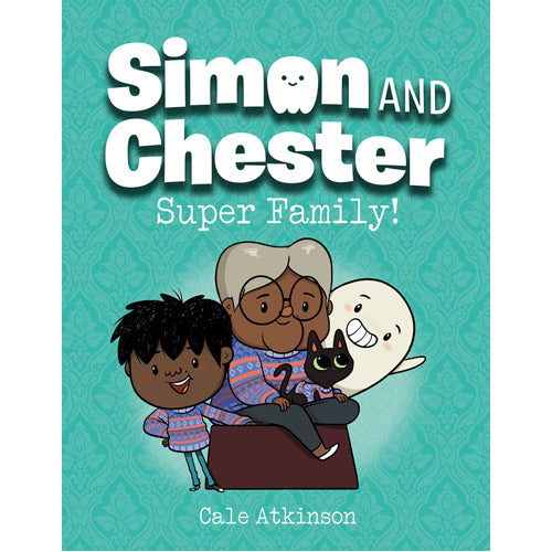 Super Family (Simon and Chester Book #3)