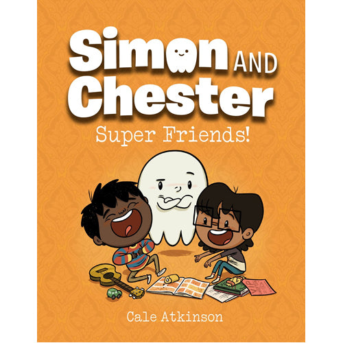 Super Friends (Simon and Chester Book #4) - Hardback