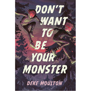 Don't Want to Be Your Monster - HB
