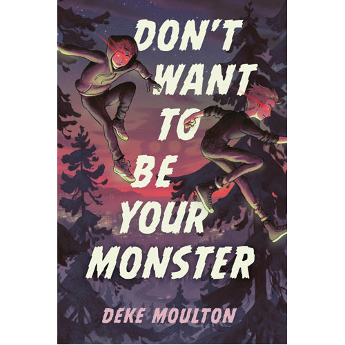 Don't Want to Be Your Monster