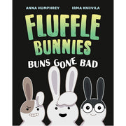 Buns Gone Bad (Fluffle Bunnies. Book #1) - Hardback