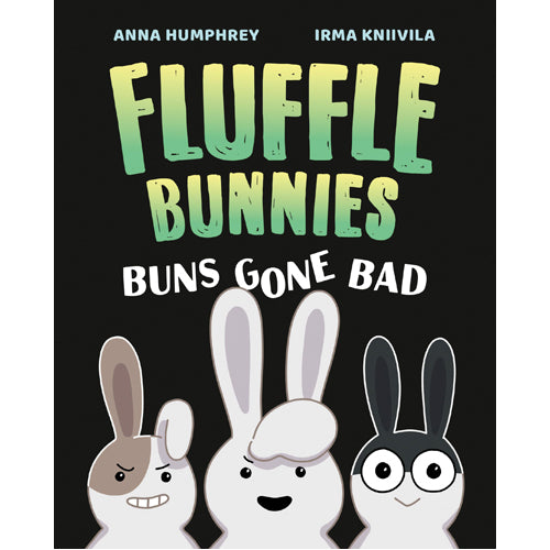 Buns Gone Bad (Fluffle Bunnies. Book #1) - Hardback