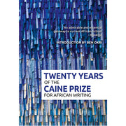 Twenty Years of the Caine Prize for African Writing