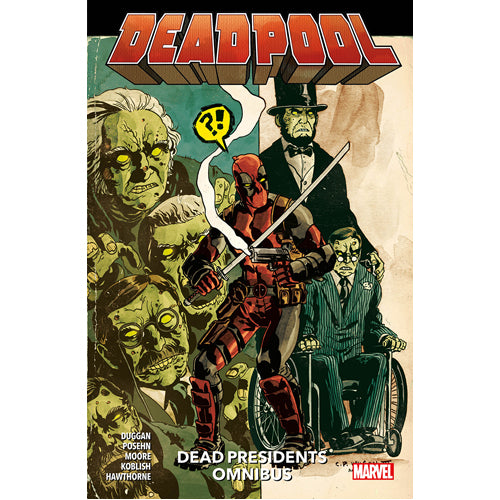 Deadpool: Dead Presidents Omnibus