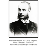 Short Stories of Gustav Meyrink. The