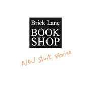 Brick Lane Bookshop New Short Stories