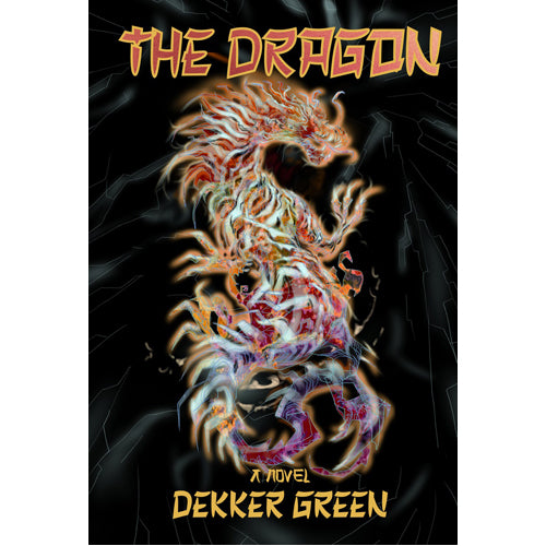 The Dragon (A Novel)