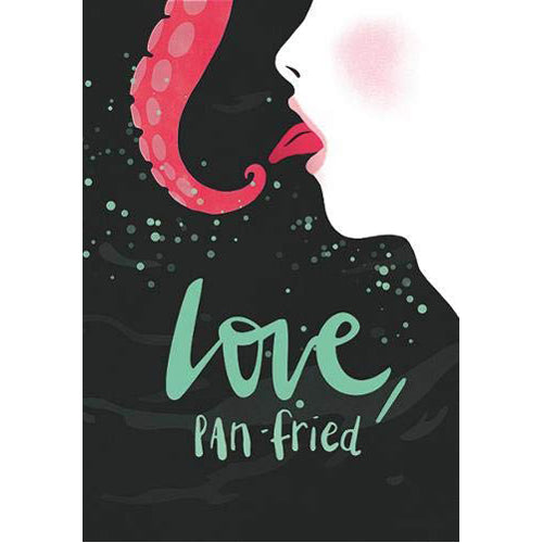 Love. Pan-fried