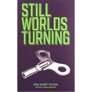 Still Worlds Turning