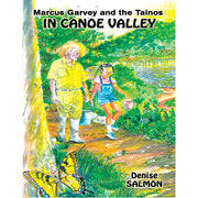 Marcus Garvey and the Tainos in Canoe Valley