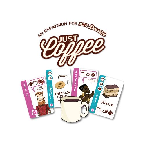 Just Coffee: Just Desserts Exp.